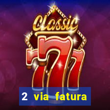 2 via fatura cartao credito bradesco